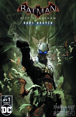 Truyện tranh Batman: Arkham Knight - Genesis | Hiệp Sĩ Arkham - Khởi Nguyên